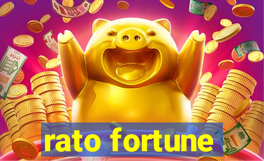 rato fortune